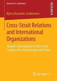 bokomslag Cross-Strait Relations and International Organizations