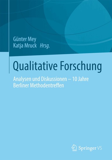 Günter Mey, Katja Mruck - Qualitative Forschung, Inbunden