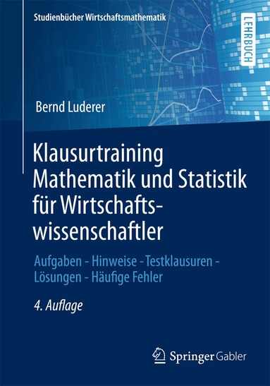 Bernd Luderer - Klausurtraining Mathematik und Statistik für Wirtschaftswissenschaftler, Häftad