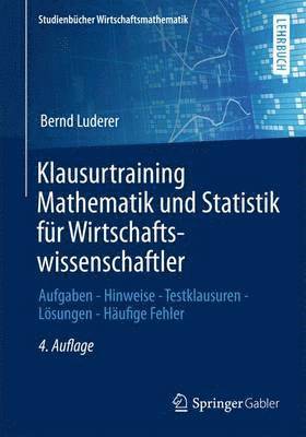 Klausurtraining Mathematik und Statistik fr Wirtschaftswissenschaftler 1