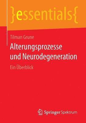 bokomslag Alterungsprozesse und Neurodegeneration