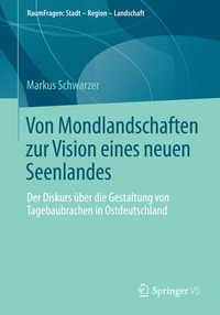 bokomslag Von Mondlandschaften zur Vision eines neuen Seenlandes