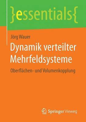 Dynamik verteilter Mehrfeldsysteme 1