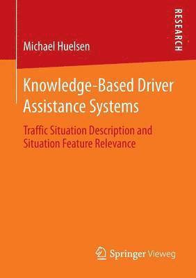 Knowledge-Based Driver Assistance Systems 1