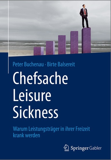 Peter Buchenau, Birte Balsereit - Chefsache Leisure Sickness, Inbunden