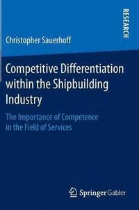 bokomslag Competitive Differentiation within the Shipbuilding Industry