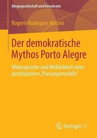 bokomslag Der demokratische Mythos Porto Alegre
