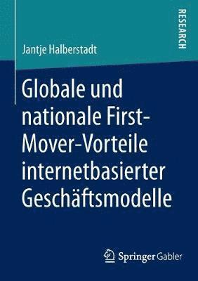 bokomslag Globale und nationale First-Mover-Vorteile internetbasierter Geschftsmodelle