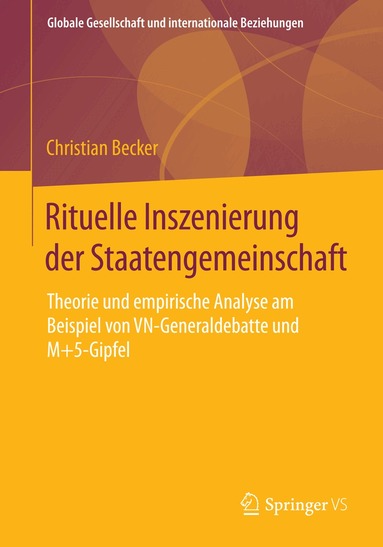 Christian Becker - Rituelle Inszenierung der Staatengemeinschaft, Häftad