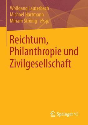Reichtum, Philanthropie und Zivilgesellschaft 1
