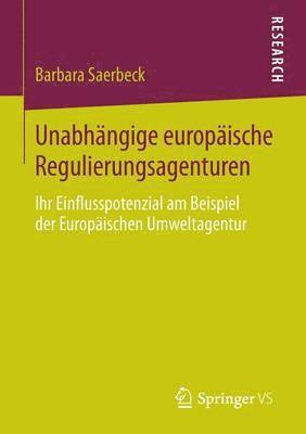 bokomslag Unabhängige europäische Regulierungsagenturen