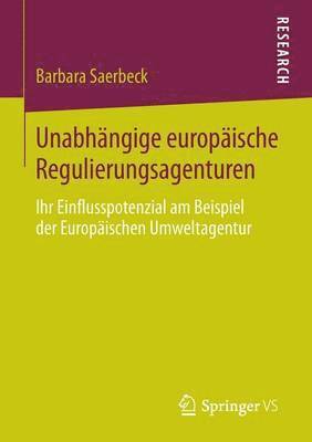 bokomslag Unabhngige europische Regulierungsagenturen