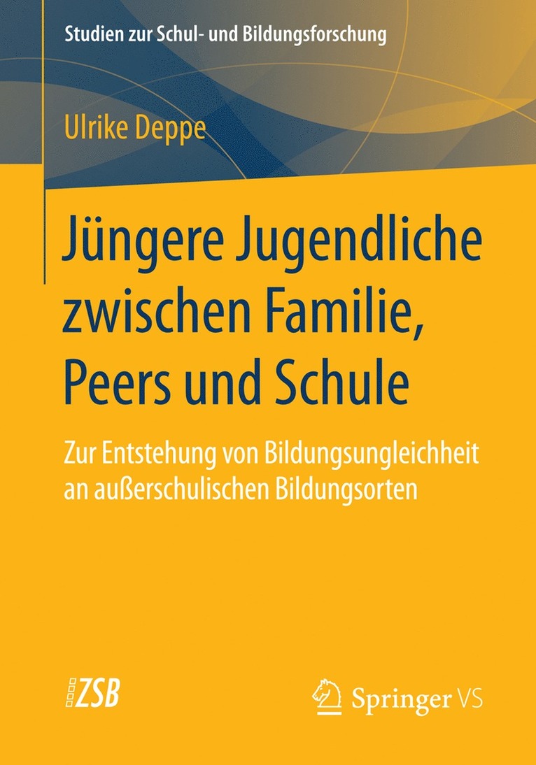 Ulrike Deppe - Jüngere Jugendliche zwischen Familie, Peers und Schule, Häftad