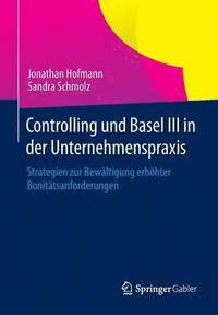 bokomslag Controlling Und Basel III in Der Unternehmenspraxis