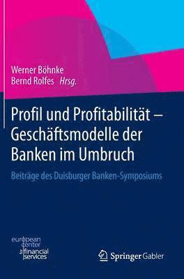 Profil und Profitabilität - Geschäftsmodelle der Banken im Umbruch 1
