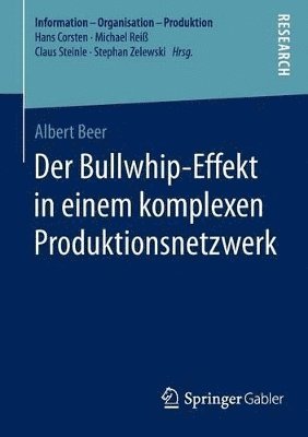 Der Bullwhip-Effekt in einem komplexen Produktionsnetzwerk 1