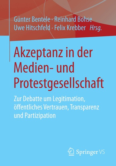 Günter Bentele, Reinhard Bohse, Uwe Hitschfeld, Felix Krebber - Akzeptanz in der Medien- und Protestgesellschaft, Häftad