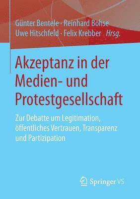 Günter Bentele, Reinhard Bohse, Uwe Hitschfeld, Felix Krebber - Akzeptanz in der Medien- und Protestgesellschaft, Häftad