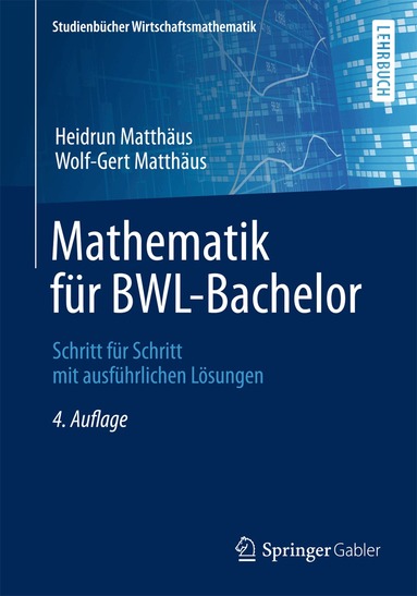 Heidrun Matthäus, Wolf-Gert Matthäus - Mathematik für BWL-Bachelor, Häftad