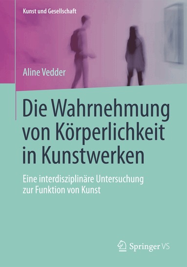 Aline Vedder - Die Wahrnehmung von Körperlichkeit in Kunstwerken, Häftad