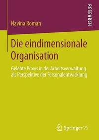 bokomslag Die eindimensionale Organisation