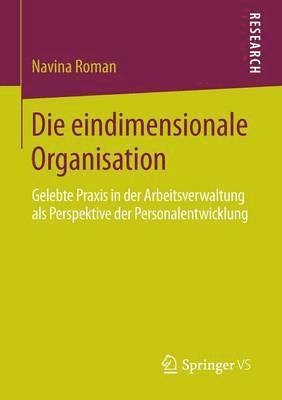 bokomslag Die eindimensionale Organisation