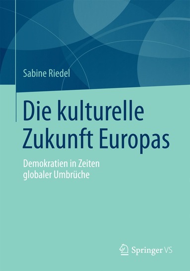 bokomslag Die kulturelle Zukunft Europas