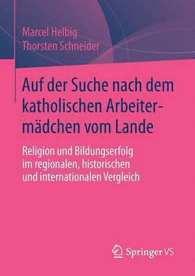 Auf der Suche nach dem katholischen Arbeitermdchen vom Lande 1