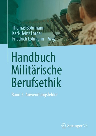 Thomas Bohrmann, Karl-Heinz Lather, Friedrich Lohmann - Handbuch Militärische Berufsethik, Inbunden