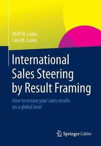 bokomslag International Sales Steering by Result Framing