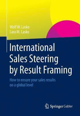 bokomslag International Sales Steering by Result Framing