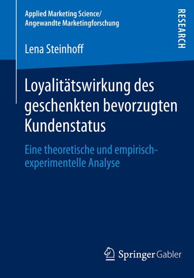 Lena Steinhoff - Loyalitätswirkung des geschenkten bevorzugten Kundenstatus, Häftad