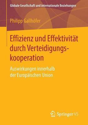 Philipp Gallhöfer, Philipp Gallhofer - Effizienz und Effektivität durch Verteidigungskooperation, Häftad