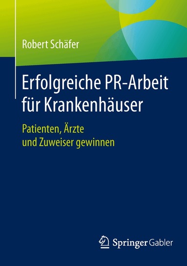 Robert Schäfer - Erfolgreiche PR-Arbeit für Krankenhäuser, Häftad