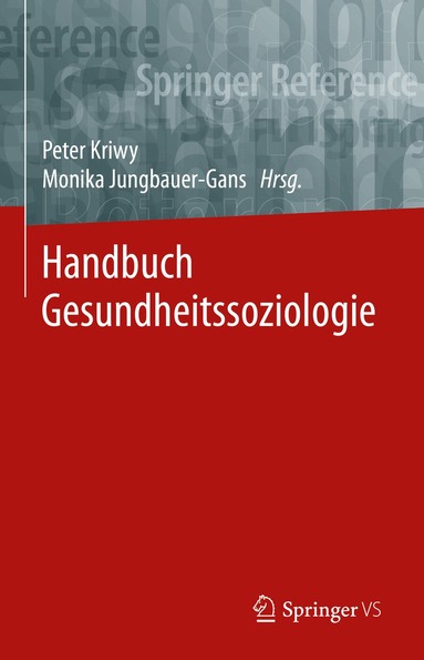 Peter Kriwy, Monika Jungbauer-Gans - Handbuch Gesundheitssoziologie, Inbunden