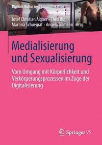 bokomslag Medialisierung und Sexualisierung