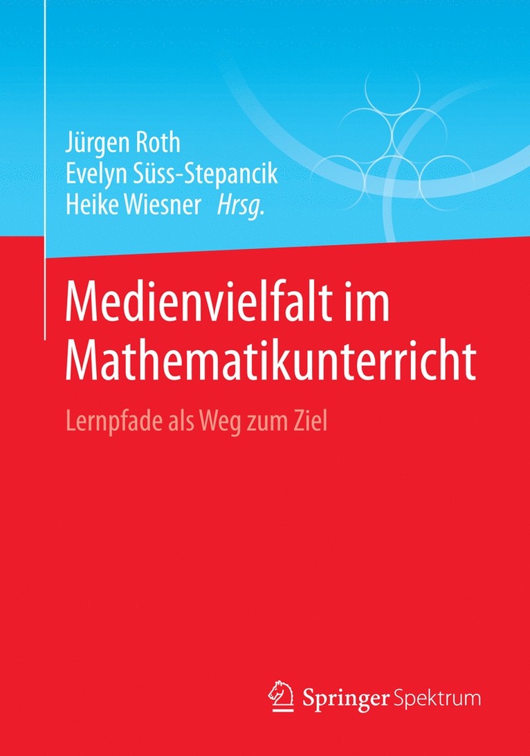 Jürgen Roth, Evelyn Süss-Stepancik, Heike Wiesner - Medienvielfalt im Mathematikunterricht, Häftad