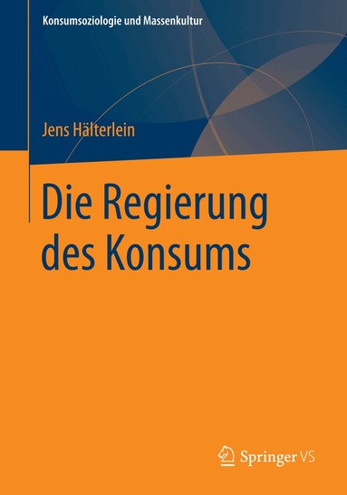 Jens Hälterlein - Die Regierung des Konsums, Häftad