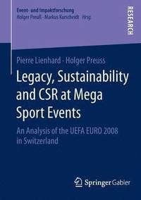 bokomslag Legacy, Sustainability and CSR at Mega Sport Events