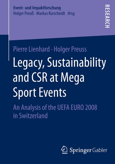 Pierre Lienhard, Holger Preuss - Legacy, Sustainability and CSR at Mega Sport Events, Häftad