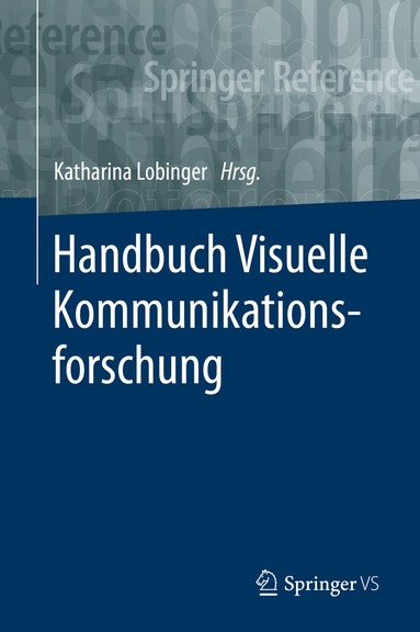 Katharina Lobinger - Handbuch Visuelle Kommunikationsforschung, Inbunden