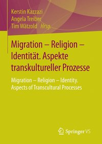 bokomslag Migration  Religion  Identitt. Aspekte transkultureller Prozesse