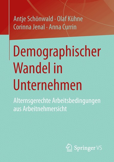 Antje Schönwald, Olaf Kühne, Corinna Jenal, Anna Currin - Demographischer Wandel in Unternehmen, Häftad