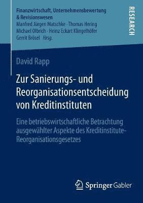 David Rapp - Zur Sanierungs- und Reorganisationsentscheidung von Kreditinstituten, Häftad