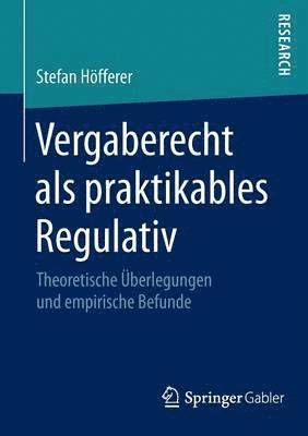 Vergaberecht als praktikables Regulativ 1