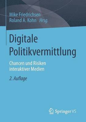 Mike Friedrichsen, Roland A. Kohn - Digitale Politikvermittlung, Häftad