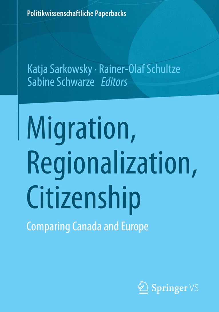 Katja Sarkowsky, Rainer-Olaf Schultze, Sabine Schwarze - Migration, Regionalization, Citizenship, Häftad