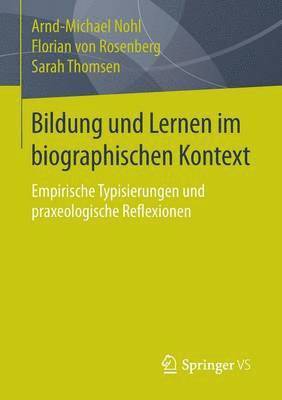 Arnd-Michael Nohl, Florian von Rosenberg, Sarah Thomsen, Florian Von Rosenberg, Florian Von Rosenberg - Bildung und Lernen im biographischen Kontext, Häftad