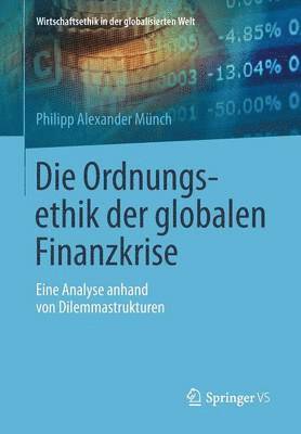 bokomslag Die Ordnungsethik der globalen Finanzkrise