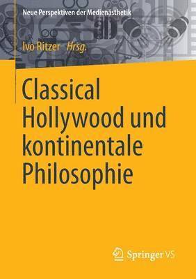 Classical Hollywood und kontinentale Philosophie 1
